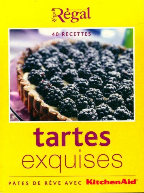 Livrenpoche : Tartes exquises, 40 recettes - Collectif - Livre