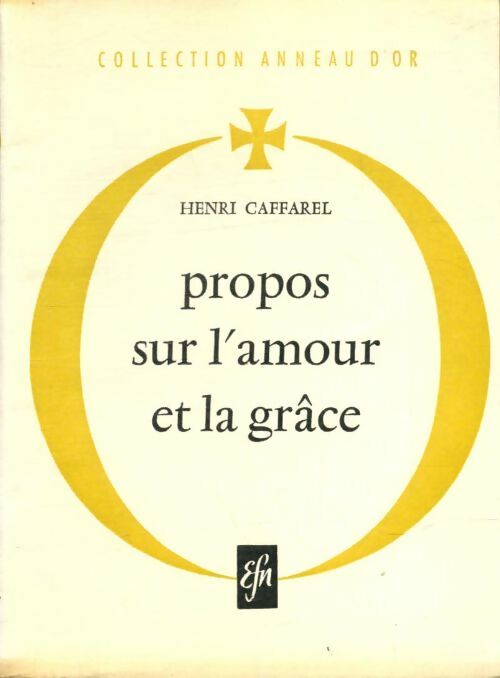 Livrenpoche : Propos sur l'amour et la grâce - Henri Caffarel - Livre