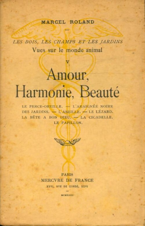 Livrenpoche : Les bois, les champs et les jardins : Vues sur le monde animal Tome V : Amour, harmonie, beauté - Marcel Roland - Livre