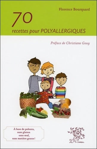 Livrenpoche : 70 recettes pour polyallergiques - Florence Bourquard - Livre