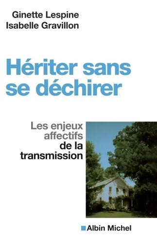 Livrenpoche : Hériter sans se déchirer : Les enjeux affectifs de la transmission - Ginette Lespine - Livre
