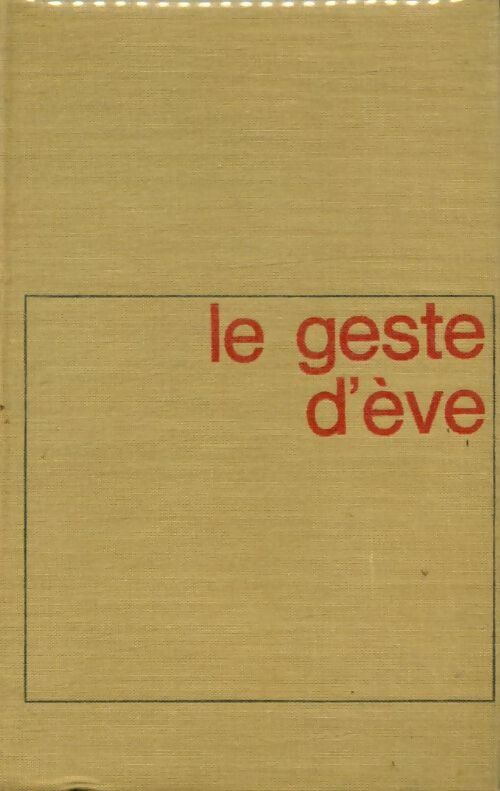 Livrenpoche : Le geste d'Eve - Henri Troyat - Livre