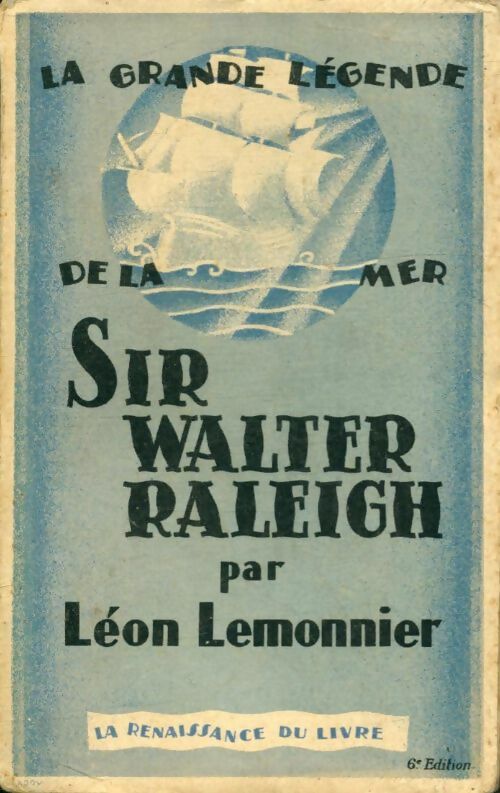 Livrenpoche : Sir Walter Raleigh - Léon Lemonnier - Livre