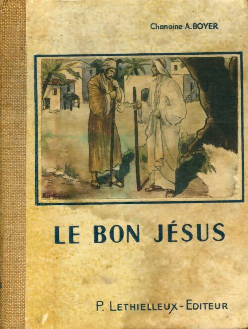 Livrenpoche : Le bon jésus tome IV - Chanoine Boyer - Livre