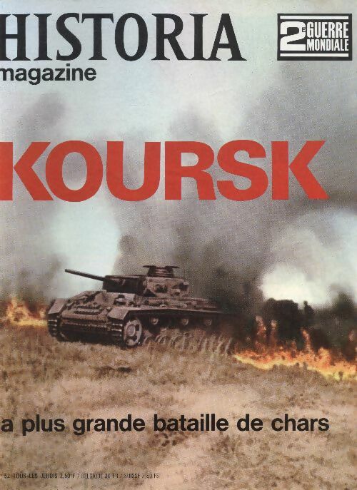 Livrenpoche : Historia 2e Guerre Mondiale n°52 : Koursk - Collectif - Livre