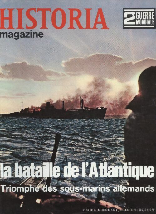 Livrenpoche : Historia 2e Guerre Mondiale n°53 : La bataille de l'Atlantique - Collectif - Livre