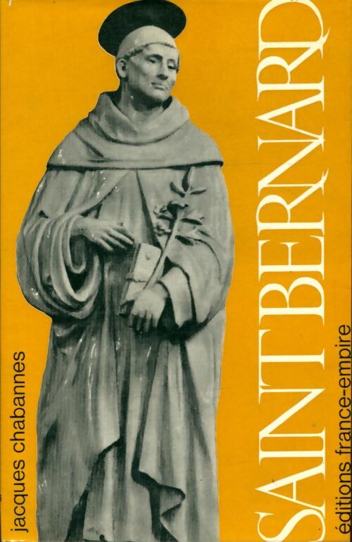 Livrenpoche : Saint Bernard - Jacques Chabannes - Livre