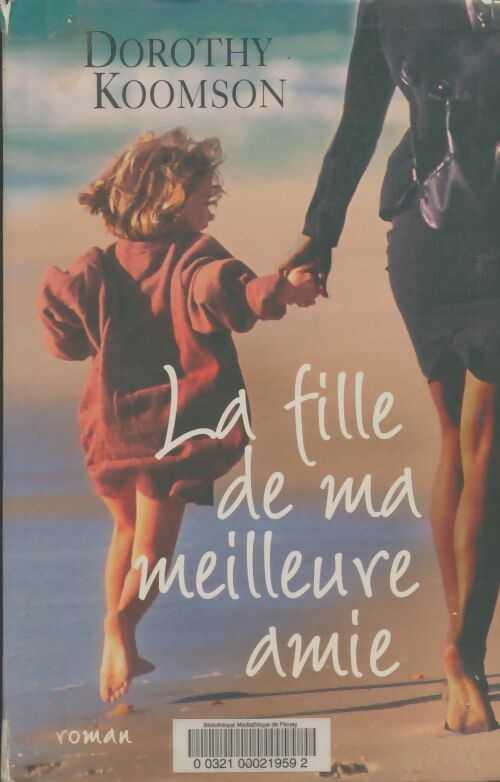 Livrenpoche : La fille de ma meilleure amie - Dorothy Koomson, Koomson Dorothy - Livre