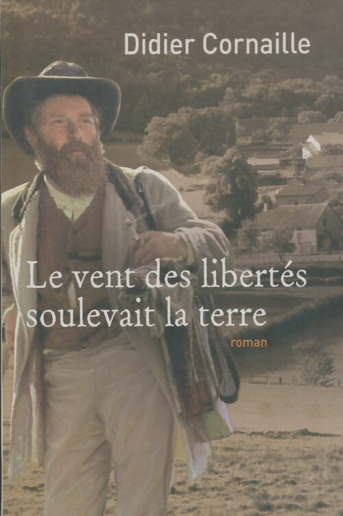 Livrenpoche : Le vent des libertés soulevait la terre - Didier Cornaille - Livre