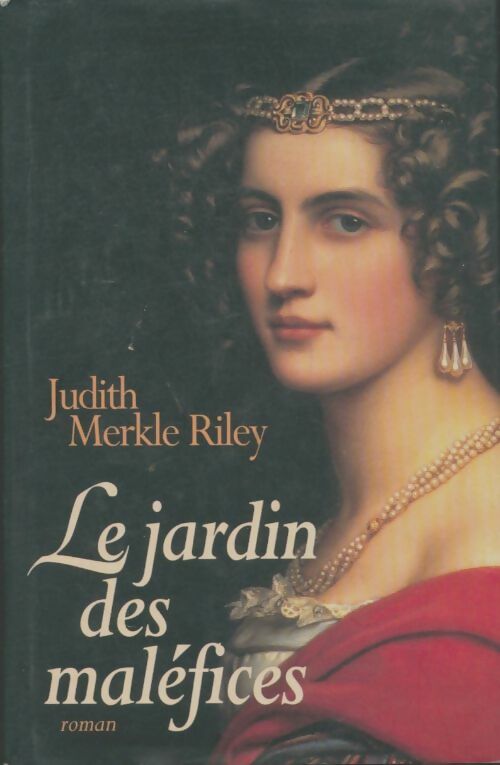 Livrenpoche : Le jardin des maléfices - Judith Merkle Riley - Livre
