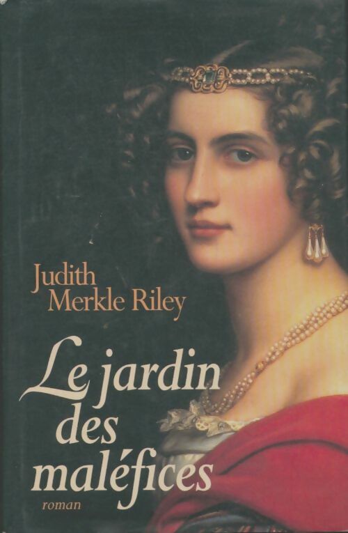 Le jardin des maléfices - Judith Merkle Riley -  France Loisirs GF - Livre