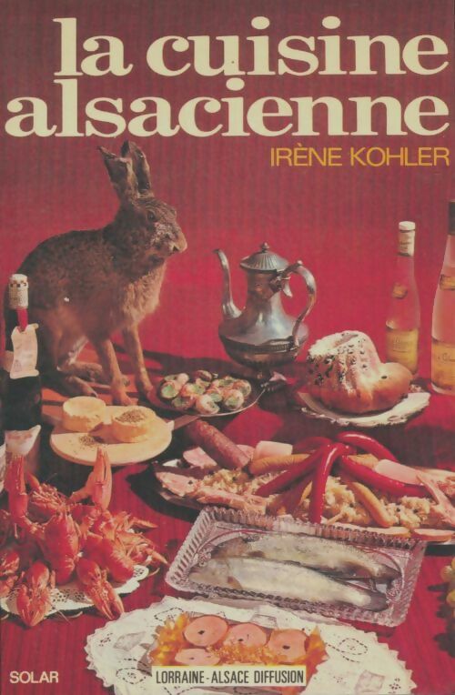 Livrenpoche : La cuisine alsacienne - Irène Kohler - Livre