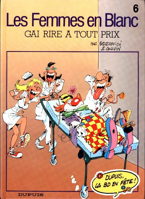 Livrenpoche : Les femmes en blanc Tome VI : Gai rire à tout prix - Cauvin - Livre