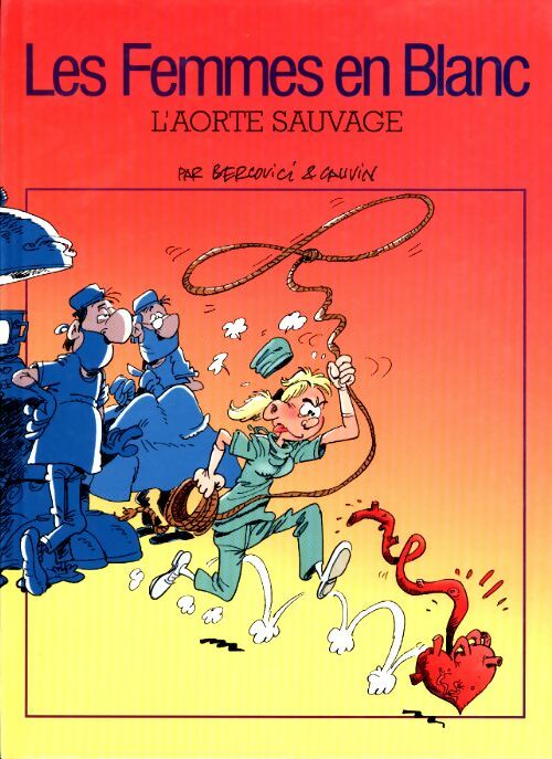 Livrenpoche : Les femmes en blanc Tome XIX : L'aorte sauvage - Cauvin - Livre