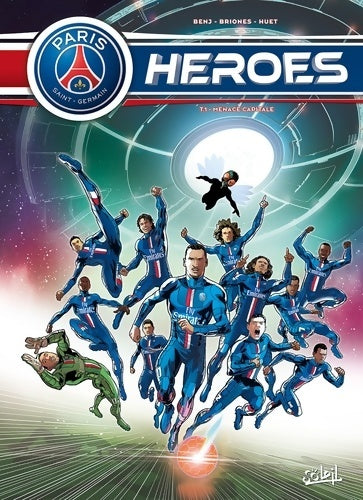 Livrenpoche : Paris Saint-Germain heroes Tome I : Menace capitale - Philippe Briones - Livre