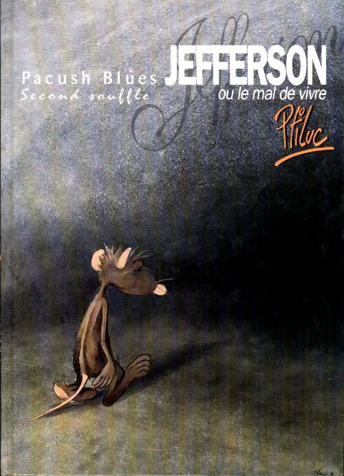 Livrenpoche : Pacush blues tome II : Jefferson ou le mal de vivre - Ptiluc - Livre