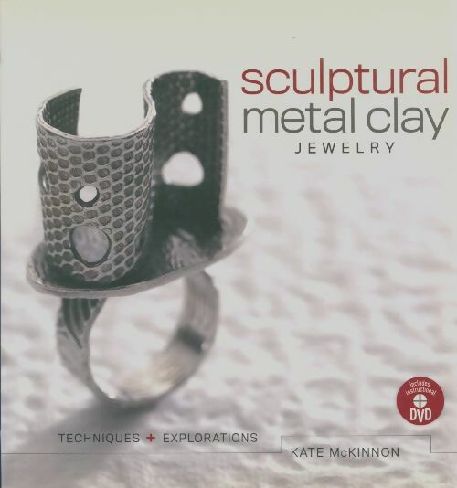 Livrenpoche : Sculptural Métal clay jewelry  - Kate Mckinnon - Livre