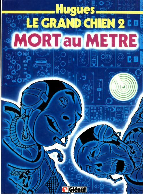 Livrenpoche : Le Grand chien Tome II : Mort au mètre - Alain Hugues - Livre