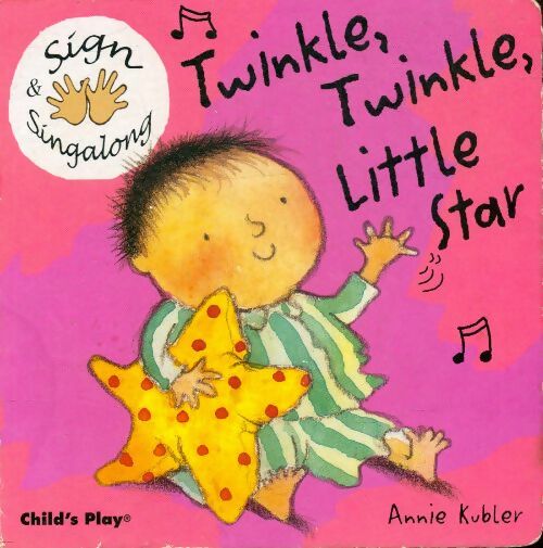 Twinkle twinkle little star - Annie Kubler -  Child's play - Livre