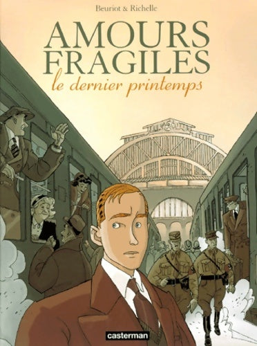 Livrenpoche : Amours fragiles Tome I : Le dernier printemps - Beuriot - Livre
