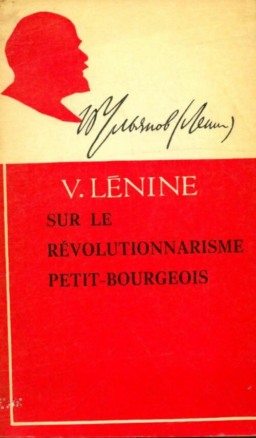Livrenpoche : Sur le révolutionnarisme petit-bourgeois - Vladimir Illitch Lénine - Livre