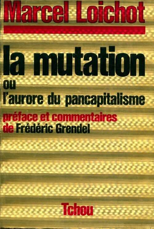 Livrenpoche : La mutation - Marcel Loichot - Livre