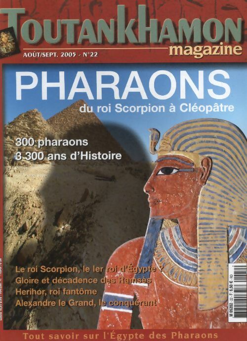 Livrenpoche : Toutankhamon magazine n°22 : Pharaons, du roi Scorpion à Cléopâtre - Collectif - Livre