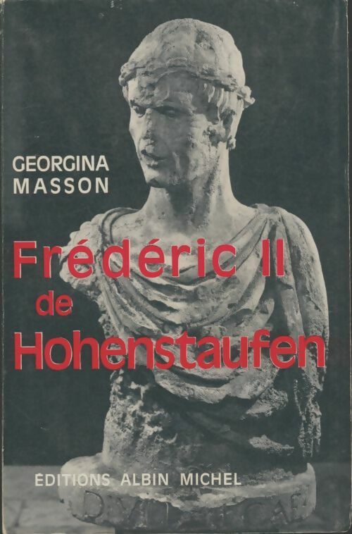 Livrenpoche : Frédéric II de Hohenstaufen - Georgina Masson - Livre