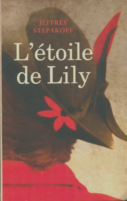 Livrenpoche : L'étoile de Lily - Jeffrey Stepakoff - Livre