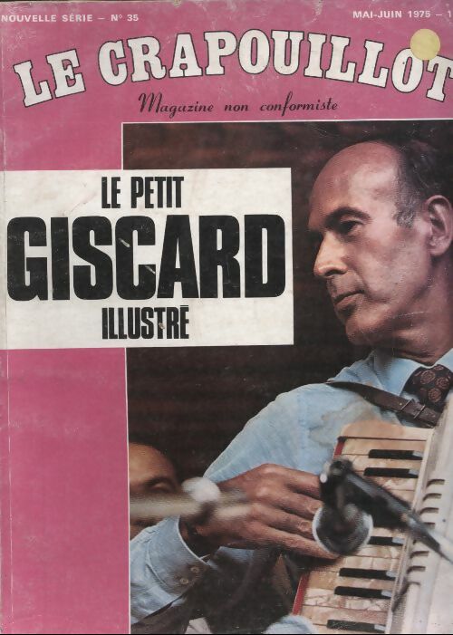 Livrenpoche : Le crapouillot nouvelle série n°35 : Le petit Giscard illustré - Collectif - Livre