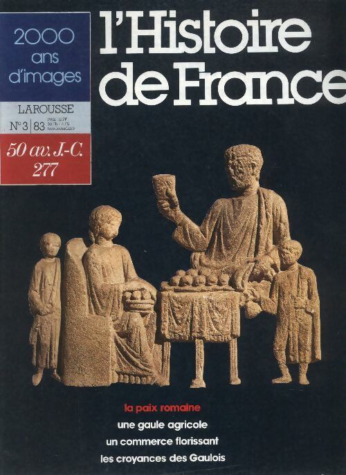 Livrenpoche : L'Histoire de France  n°83 : 50 av J-C - 277 - Collectif - Livre