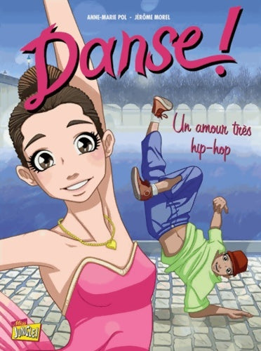 Livrenpoche : Danse ! Tome II : Un amour très hip-hop - Anne-Marie Pol - Livre