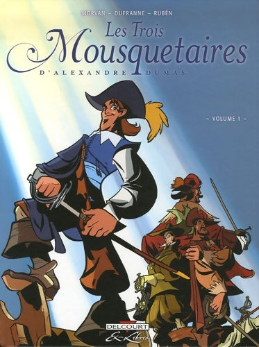 Livrenpoche : Les trois mousquetaires d'Alexandre Dumas Tome I - Alexandre Dumas - Livre