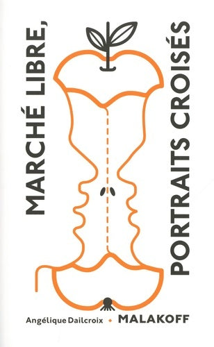 Livrenpoche : Marché libre : Portraits croisés - Angélique Dailcroix - Livre