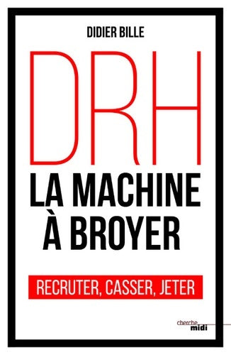 Livrenpoche : Drh la machine à broyer - Didier Bille - Livre