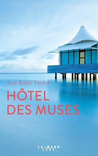 Livrenpoche : Hotel des muses - Ann Kidd Taylor - Livre