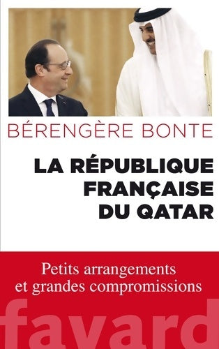Livrenpoche : La république française du qatar - Bérengère Bonte - Livre