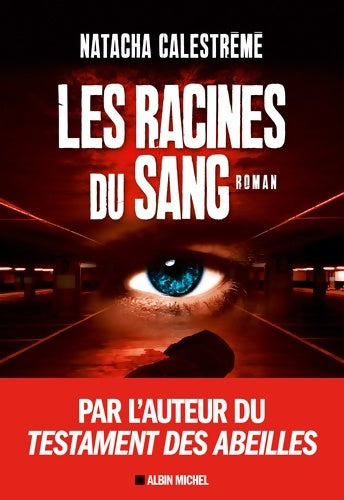 Livrenpoche : Les racines du sang - Natacha Calestrémé - Livre