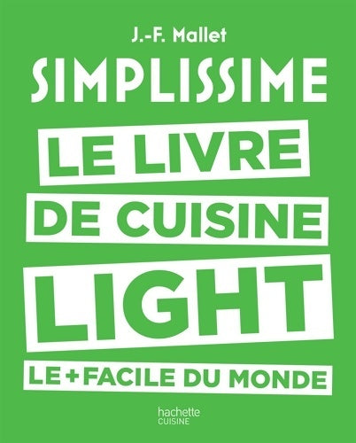 Livrenpoche : Simplissime light : Le livre de cuisine light le + facile du monde - Jean-François Mallet - Livre