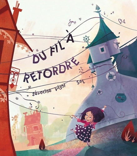 Livrenpoche : Du fil a retordre - Séverine Vidal - Livre