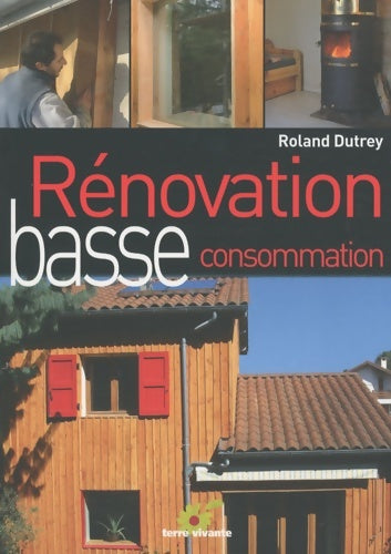 Livrenpoche : Rénovation basse consommation - Roland Dutrey - Livre
