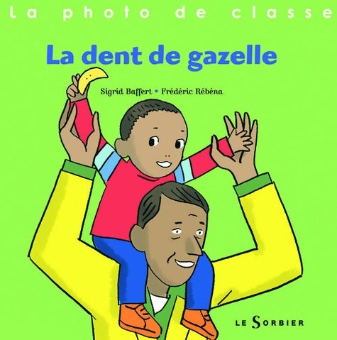 Livrenpoche : La dent de gazelle - Sigrid Baffert - Livre