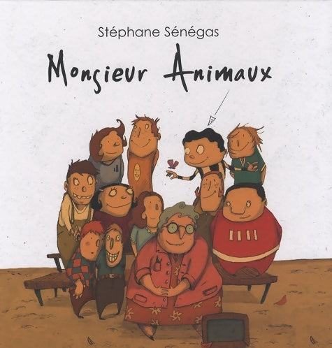 Monsieur animaux - Senegas Stéphane - Livre
