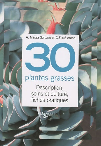 Livrenpoche : 30 plantes grasses; Description, soins et culture, fiches pratiques - Carme Farré I. Arana - Livre