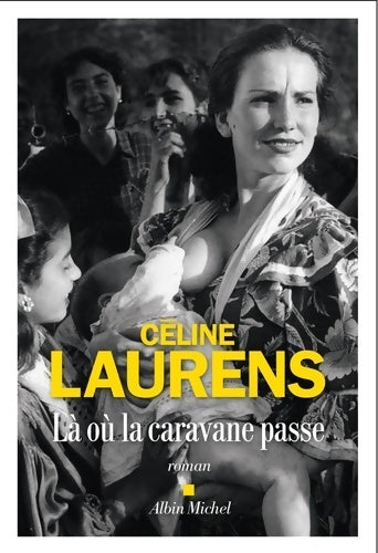 Livrenpoche : Là où la caravane passe - Céline Laurens - Livre