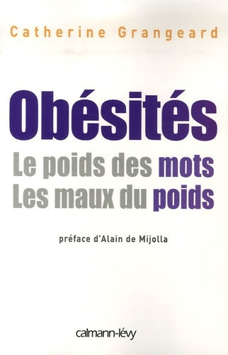 Livrenpoche : Obésités le poids de mots. Les maux du poids - Catherine Grangeard - Livre