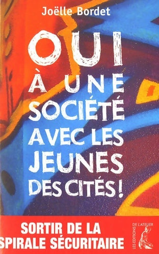 Livrenpoche : Oui a une société avec les jeunes des cites ! (0) - Joëlle Bordet - Livre