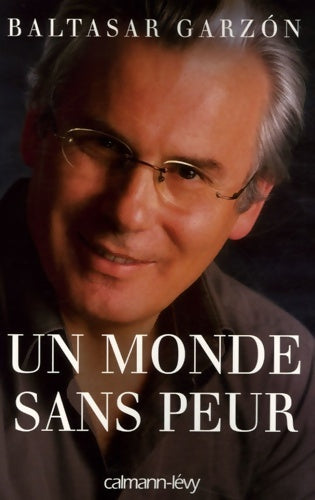 Livrenpoche : Un monde sans peur - Baltasar Garzon - Livre