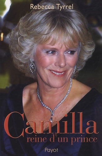 Livrenpoche : Camilla reine d'un prince - Rebecca Tyrrel - Livre