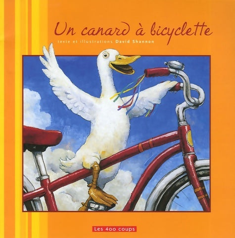 Livrenpoche : Un canard à bicyclette - David Shannon - Livre